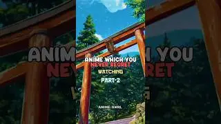 Unbelievable Anime Thrills: Part 2 - You'll NEVER Regret Watching This! new anime top anime