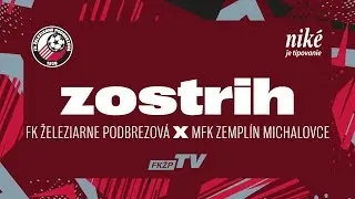 ZOSTRIH ║ Niké liga | FK Železiarne - MFK Zemplín 4:1