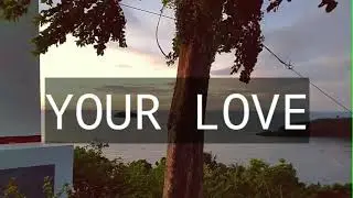 Your Love cover,BY Louieje Lusanta