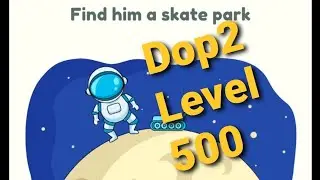 Dop2 : Delete on part : Find him a skate park : solution level 500