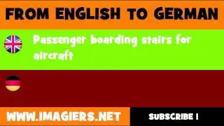 DEUTSCH   ENGLISCH  = Fluggasttreppen f&uuml;r Flugzeuge