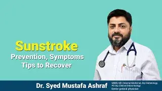 Heat Stroke | Prevention, Symptoms and Tips to Recover from Sunstroke | Dr. Musthafa Ashraf