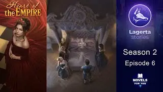 HEART OF THE EMPIRE (Stanislaw) - Season 2 Episode 6 / Lagerta Interactive Stories