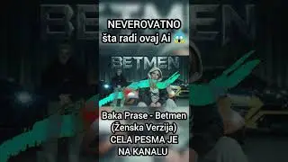 Svi na kanal ako niste čuli žensku verziju pesme (BETMEN) #music  #bakaprase #newmusic
