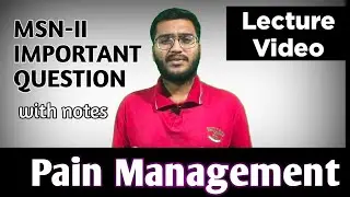 Pain Management🔥 Pain Management Scale | Pain Scale - Explained by Ashish Gaikwad | Nursing Lectures