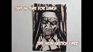 Just In Time For Lunch: The Nun Sketch Card