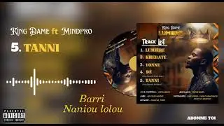 5 - King Dame - Tanni ft MindPro ( Lyrics Vidéo )
