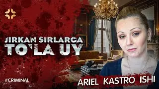 Jirkanchli Sirlarga To'la UY | ARIEL KASTRO ISHI |