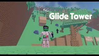 Glide Tower [Full Gameplay]  Roblox