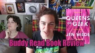 Queens of Geek by Jen Wilde | w/Sarah the Scrivener | Buddy Read Book Review [CC]