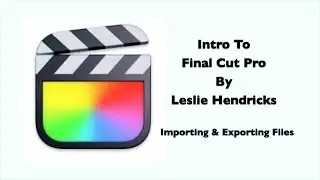 Final Cut Pro X Training Tutorial