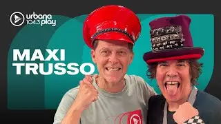 UN ESPECTÁCULO DE MAXI TRUSSO: música en vivo #TodoPasa