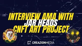 Interview AMA with JarHeads - Pure Art, No Roadmap, What's Next? | Cardano CNFTs | NFT Series