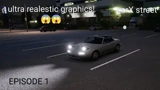 CarX street. Ultra realistic graphics! Episode 1