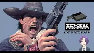PS4: Red Dead Revolver | LIVE | 1&ordf; vez jogando - #1