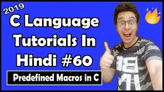 Predefined Macros & Other Pre-processor Directives: C Tutorial In Hindi #60