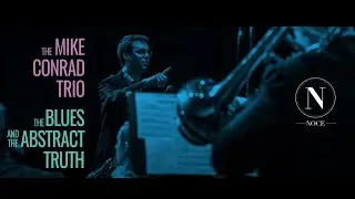 Noce Jazz and Cabaret Presents: Blues & The Abstract Truth: 60 Years Later