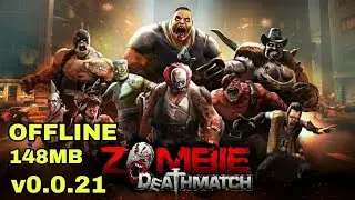 Zombie DeathMatch v0.0.21 Supports Android 12 - Offline Gameplay
