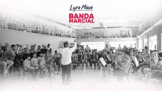 BANDA MARCIAL | LYRA DE MAU&Aacute;