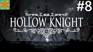 Let's Play Hollow Knight (PC) - #8: Ancient Basin