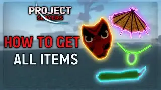 How To Get ALL ITEMS In Project Slayers *ULTIMATE* GUIDE