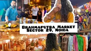 Brahmaputra Market | Noida| Street Food