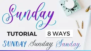How To Write Sunday In Calligraphy (8 Lettering Styles) #calligraphy #calligraphytutorial