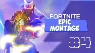 Fortnite Epic Montage #4