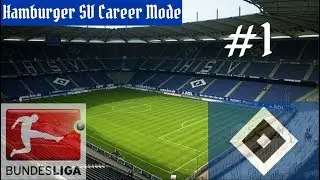 It Begins... Hamburger SV FIFA 18 Career Mode: Episode #1