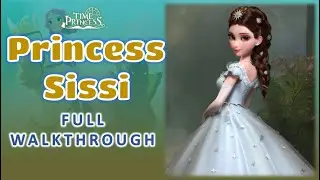 💌 Princess Sissi | 👸🏻The Complete Walktrhrough with Dress-up Suggestions | Time Princess 🏰