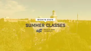 Summer Classes at Wichita State University