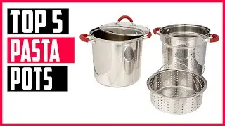 Best Pasta Pots 2023 | Top 5 Pots for Making Pasta