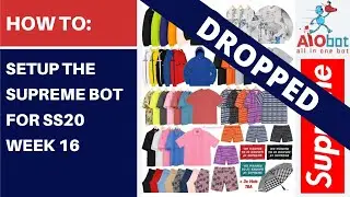 AIO Bot V2 Supreme - Spring/Summer 20 Week 16