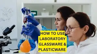 How to use Laboratory Glassware, Plasticware & Accessories ! Lec 2