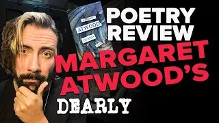 Poetry Review! Margaret Atwood's Dearly