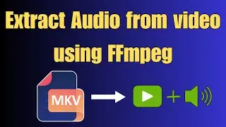 How to Extract Video and Audio Streams Using FFmpeg