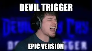 Devil May Cry - Devil Trigger (EPIC Version)