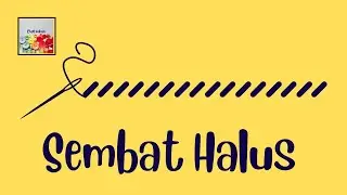 Cara Jahit  Sembat Halus