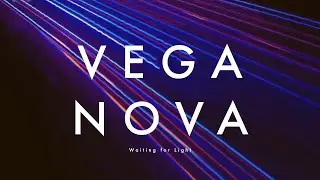 VEGA NOVA - WAITING FOR LIGHT