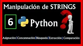 [Tutorial 6]🔥 Strings en PYTHON / Manipulaci&oacute;n de cadenas de caracteres🚀