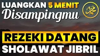 Sholawat Jibril Hari Ini | Lantunan Merdu Penarik Rezeki Berkah dan Menggenggam Syafa'at