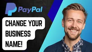 Как изменить название вашей компании в PayPal! [Руководство 2025]