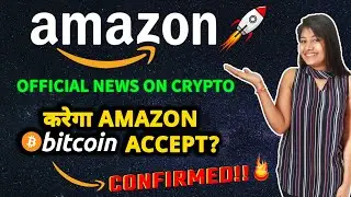 Amazon official on Bitcoin!! Will Amazon accept crypto payments|| In Hindi