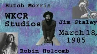 Robin Holcomb, Butch Morris, Jim Staley live in the studios of WKCR-FM, NYC March 18, 1985