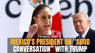 LIVE: Mexico President Sheinbaum Speaks at Presser After 'Good Conversation' With Trump | N18G