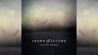 Crown Of Autumn - Byzantine Horizons (2019)  [Full Album]
