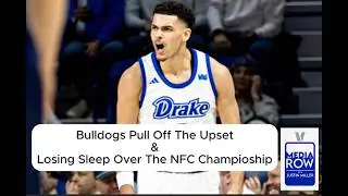 Bulldogs Pull Off The Upset & Losing Sleep Over The NFC Championship