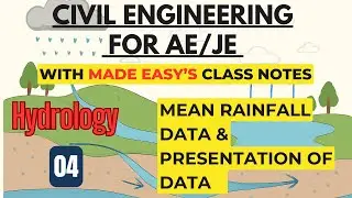 Hydrology- 04 Mean Rainfall Data & Presentation of Data with Made Easy Class Notes