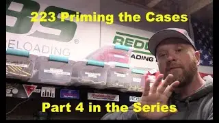 RCBS Rock Chucker Supreme 223 Priming - Pt 4