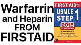 Warfarin vs Heparin EXPLAINED from USMLE FIRST AID Page 406